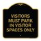 Signmission Visitors Parking Visitors Must Park in Visitor Spaces Heavy-Gauge Alum, 18" x 18", BG-1818-22720 A-DES-BG-1818-22720 - alternate 1